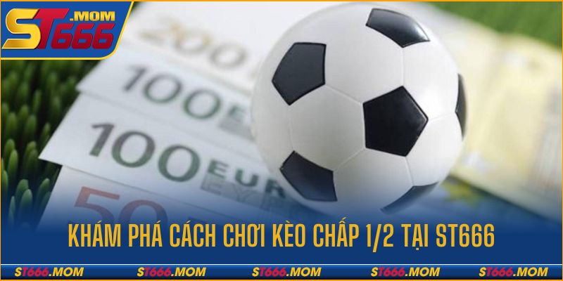 kèo chấp 1/2