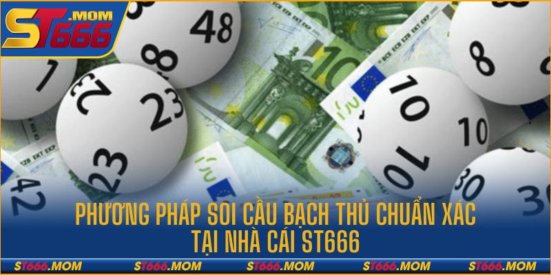 Áp dụng cách dự đoán lô bạch thủ bằng bạc nhớ lô đề